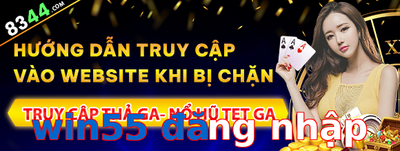 win55 đăng nhập