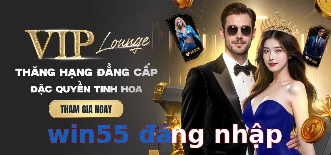 win55 đăng nhập